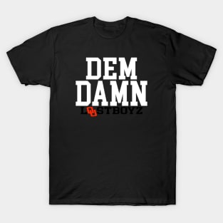 Dem Damn T-Shirt